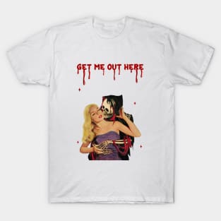 Get me out here T-Shirt